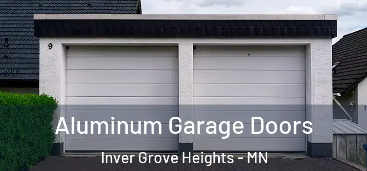  Aluminum Garage Doors Inver Grove Heights - MN