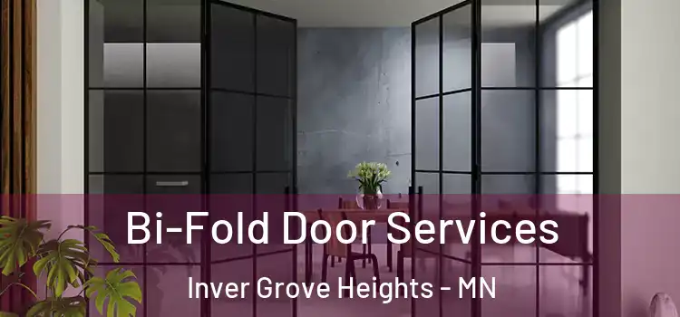 Bi-Fold Door Services Inver Grove Heights - MN