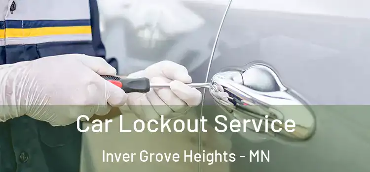 Car Lockout Service Inver Grove Heights - MN
