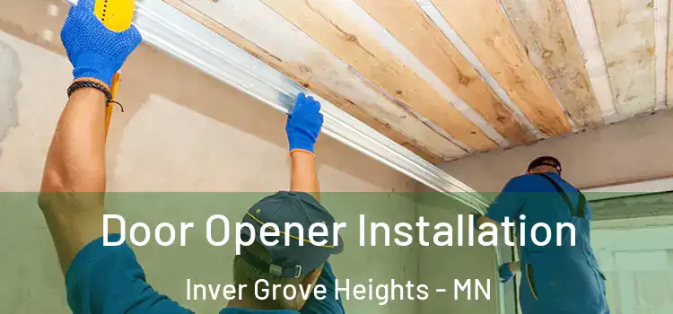 Door Opener Installation Inver Grove Heights - MN