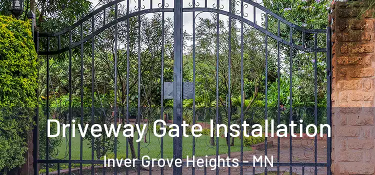 Driveway Gate Installation Inver Grove Heights - MN