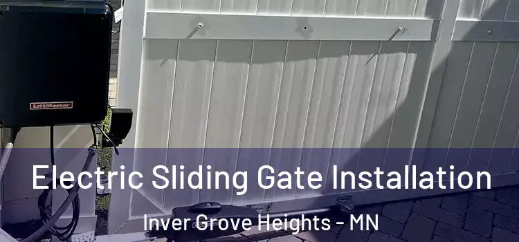Electric Sliding Gate Installation Inver Grove Heights - MN