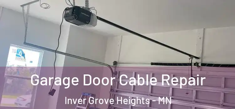  Garage Door Cable Repair Inver Grove Heights - MN