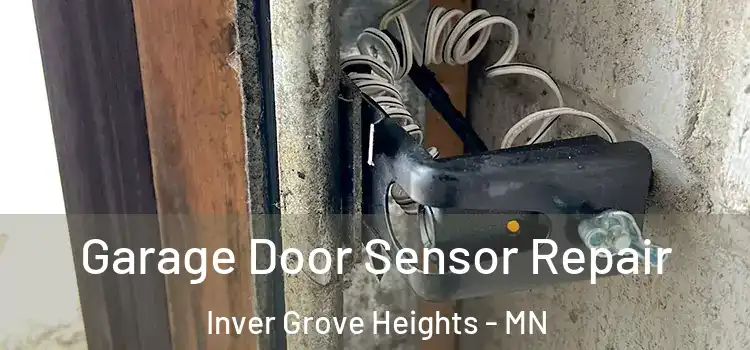 Garage Door Sensor Repair Inver Grove Heights - MN