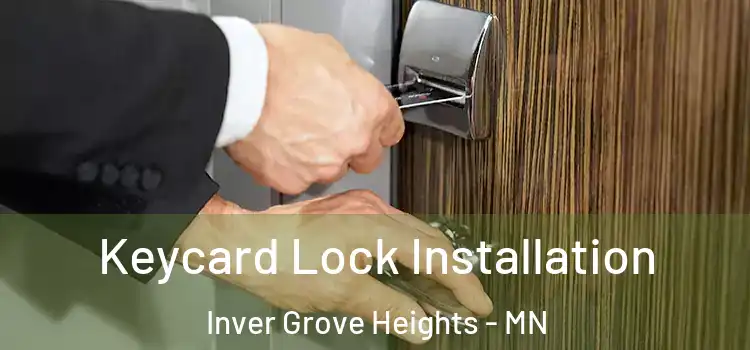 Keycard Lock Installation Inver Grove Heights - MN