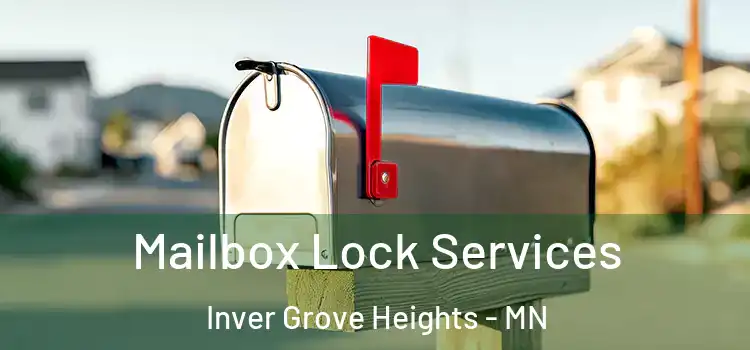 Mailbox Lock Services Inver Grove Heights - MN