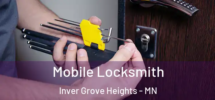 Mobile Locksmith Inver Grove Heights - MN