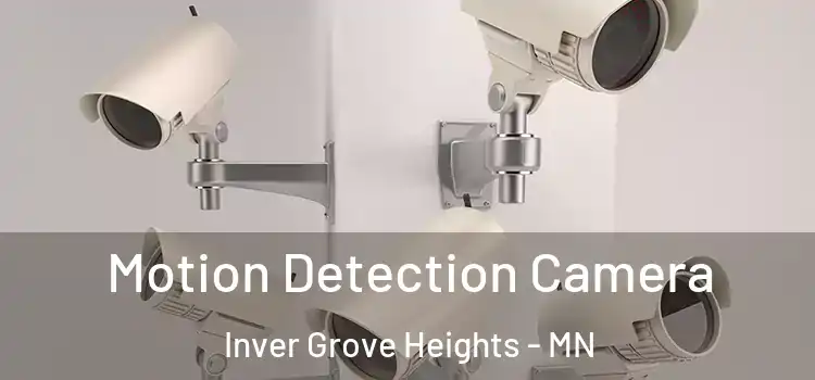  Motion Detection Camera Inver Grove Heights - MN